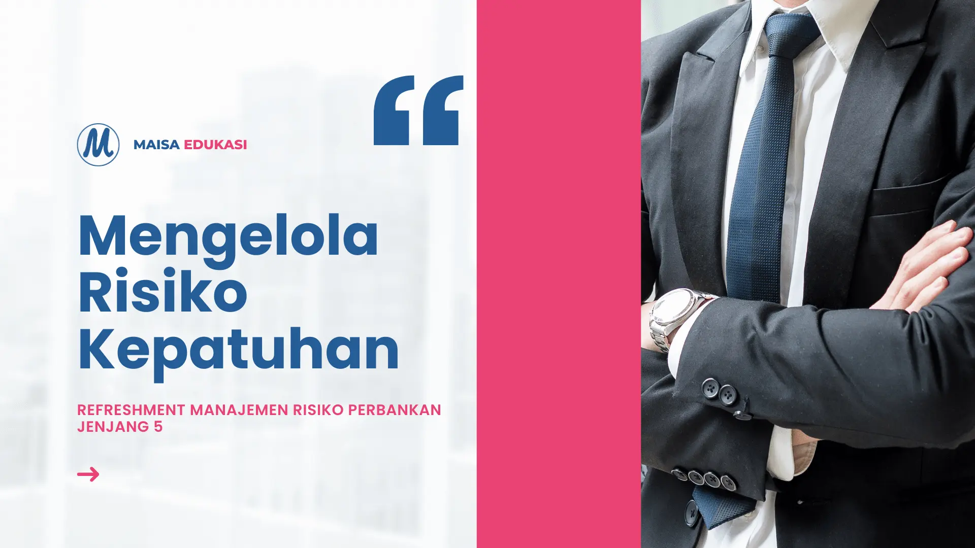 Mengelola Risiko Kepatuhan – Refreshment Manajemen Risiko Perbankan Jenjang 5
