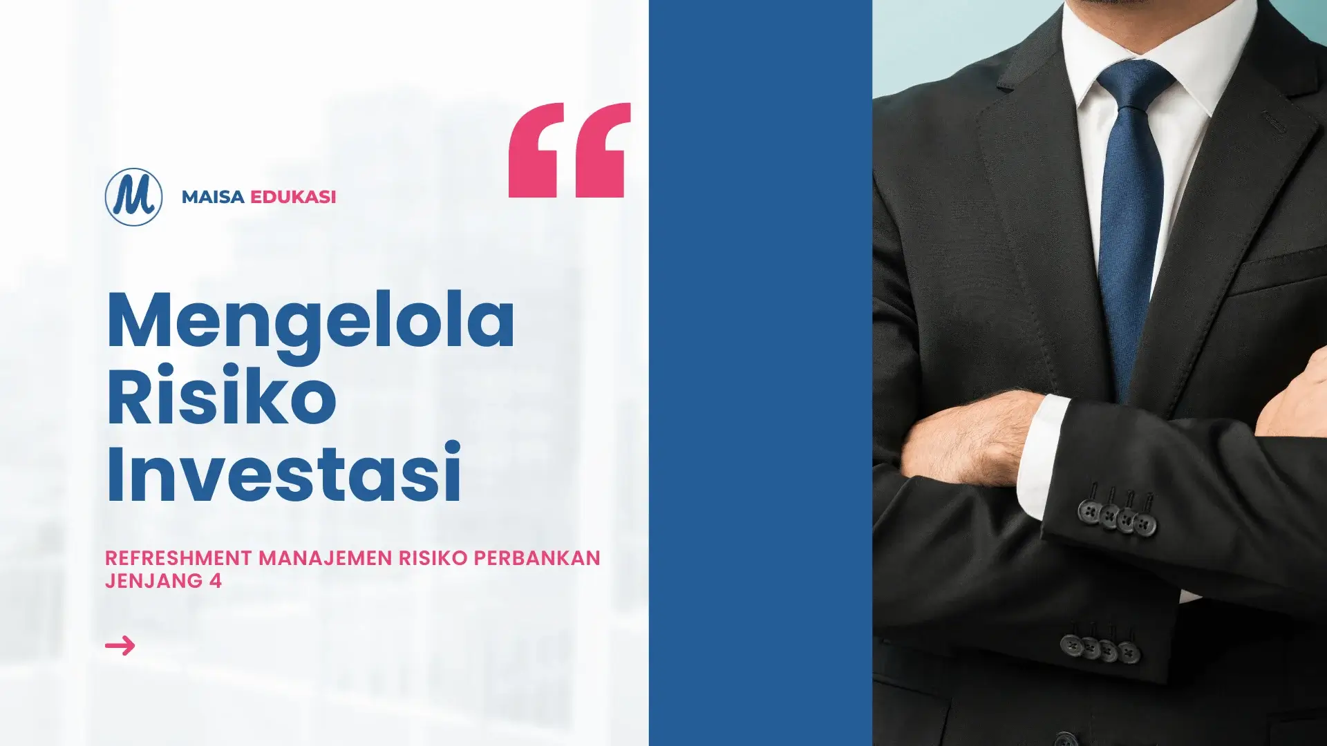 Mengelola Risiko Investasi – Refreshment Manajemen Risiko Perbankan Jenjang 4